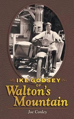 Ike Godsey of Walton's Mountain - Joe Conley