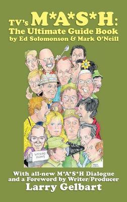 TV's M*A*S*H: The Ultimate Guide Book - Ed Solomonson
