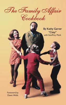 The Family Affair Cookbook - Kathy Garver