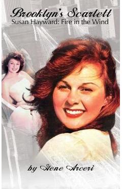 Coperta cărții 'Brooklyn's Scarlett Susan Hayward: Fire in the Wind - Gene Arceri'