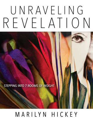 Unraveling Revelation: Stepping Into Seven Rooms of Insight - Marilyn Hickey