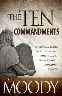 The Ten Commandments - D. L. Moody