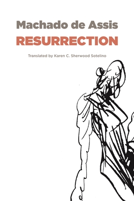 Resurrection - Joaquim Maria Machado De Assis
