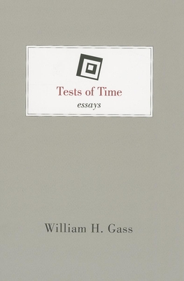Tests of Time - William H. Gass