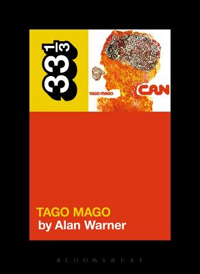 Can's Tago Mago - Alan Warner