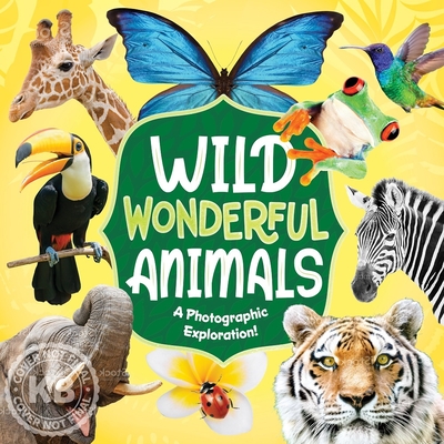 Wild Wonderful Animals - Kidsbooks Publishing
