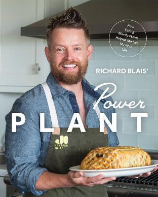 Plant Forward: 100 Bold Recipes for a Mostly Healthy Lifestyle - Richard Blais