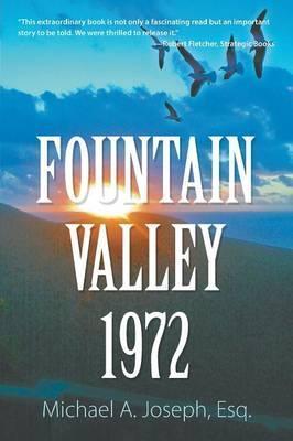 Fountain Valley 1972 - Michael A. Joseph Esq