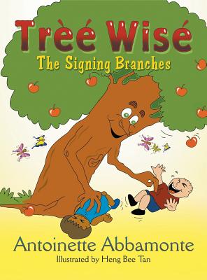 Tree Wise: The Signing Branches - Antoinette Abbamonte