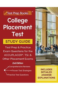 Coperta cărții 'College Placement Test Prep: College Placement Test Study Guide and Practice Questions [2nd Edition] - Tpb Publishing'