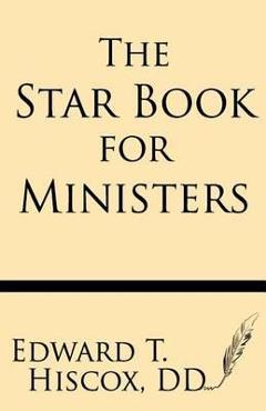 Coperta cărții 'The Star Book for Ministers - Edward T. Hiscox D. D.'