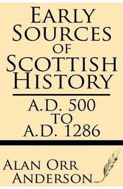 Coperta cărții 'Early Sources of Scottish History: A.D. 500 to 1286 - Alan Orr Anderson'