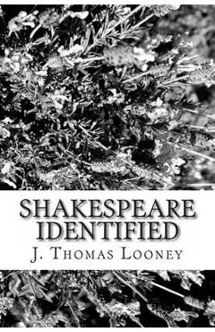 Coperta cărții 'Shakespeare Identified: in Edward de Vere the Seventeenth Earl of Oxford - J. Thomas Looney'