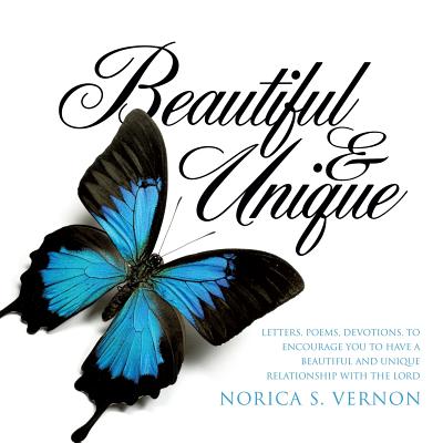 Beautiful and Unique - Norica S. Vernon