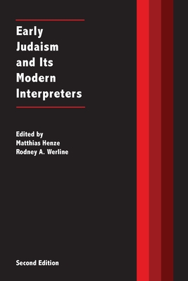 Early Judaism and Its Modern Interpreters - Matthias Henze