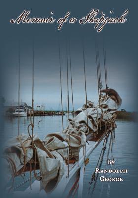 Memoir of a Skipjack - Randolph George
