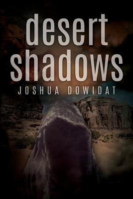 Desert Shadows - Joshua Dowidat