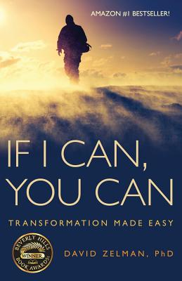 If I Can, You Can: Transformation Made Easy - David Zelman