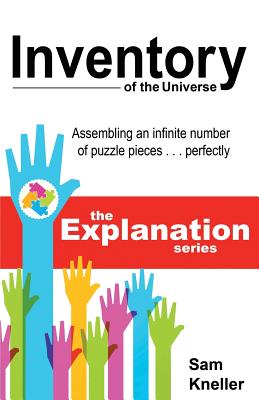 Inventory of the Universe: Assembling an Infinite Number of Puzzle Pieces ... Perfectly - Sam Kneller