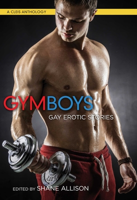 Gym Boys: Gay Erotic Stories - Shane Allison