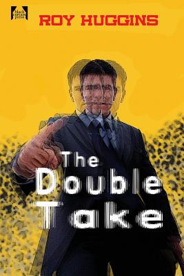 The Double Take - Roy Huggins