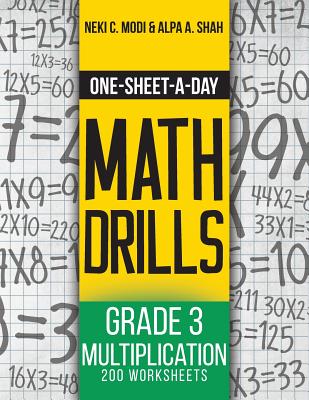 One-Sheet-A-Day Math Drills: Grade 3 Multiplication - 200 Worksheets (Book 7 of 24) - Neki C. Modi