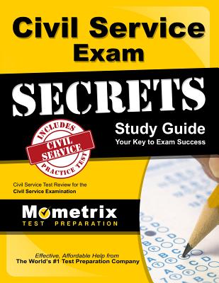 Civil Service Exam Secrets Study Guide: Civil Service Test Review for the Civil Service Examination - Mometrix Civil Service Test Team