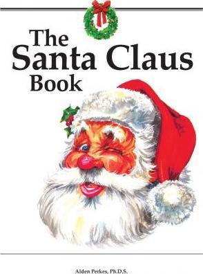 The Santa Claus Book - Alden Perkes