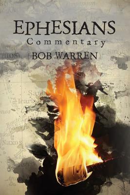 Ephesian Commentary - Bob Warren