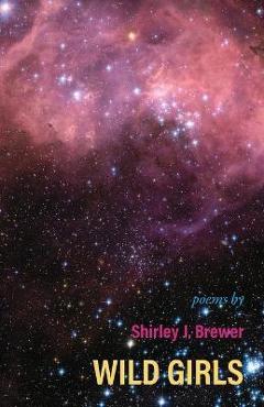 Coperta cărții 'Wild Girls - Shirley J. Brewer'