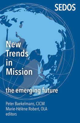 New Trends in Mission: The Emerging Future - Peter Baekelsman