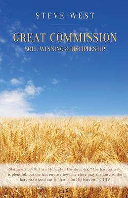 Great Commission Soul Winning & Discipleship - Steve West