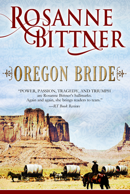 Oregon Bride - Rosanne Bittner