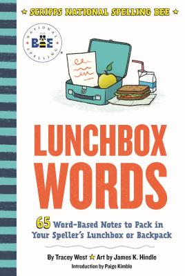 Lunchbox Words: 65 Word-Based Notes to Pack in Your Speller's Lunchbox or Backpack - Tracey West