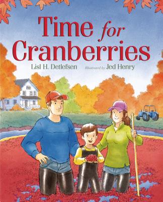 Time for Cranberries - Lisl H. Detlefsen