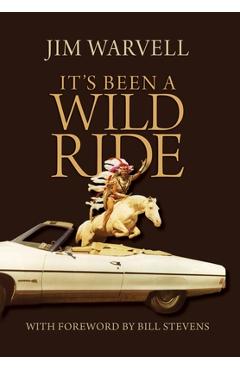 Coperta cărții 'It's Been a Wild Ride - Jim Warvell'