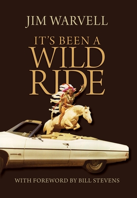 Coperta cărții 'It's Been a Wild Ride - Jim Warvell'