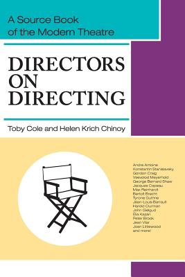Directors on Directing: A Source Book of the Modern Theatre - Toby Cole