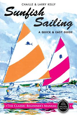 Sunfish Sailing: A Quick & Easy Guide - Chaille Kelly