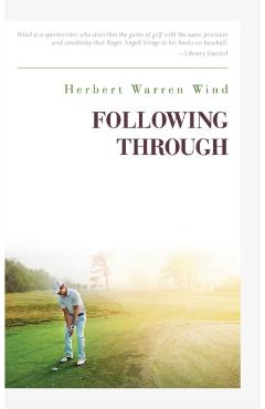 Following Through - Herbert Warren Wind