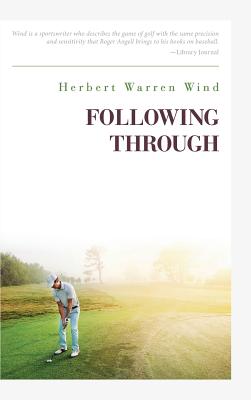 Following Through - Herbert Warren Wind