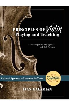 Principles of Violin Playing and Teaching (Dover Books on Music) - Ivan Galamian