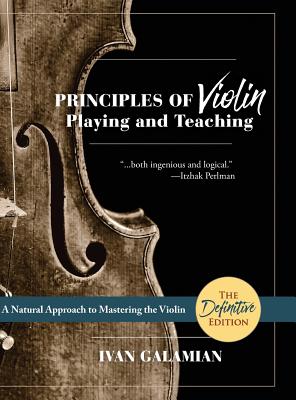 Principles of Violin Playing and Teaching (Dover Books on Music) - Ivan Galamian