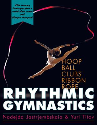 Rhythmic Gymnastics - Nadejda Jastrjembskaia