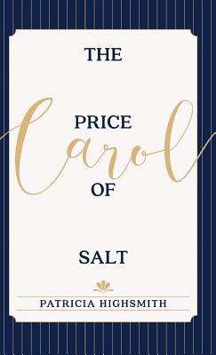 The Price of Salt: OR Carol - Patricia Highsmith