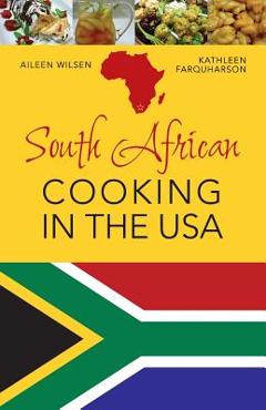Poza produsului South African Cooking in the USA - Aileen Wilsen