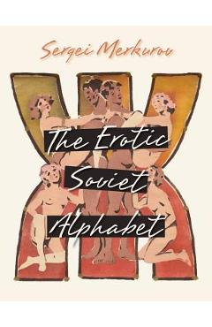 Coperta cărții 'The Erotic Soviet Alphabet - Sergei Merkurov'