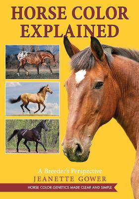 Horse Color Explained: A Breeder's Perspective - Jeanette Gower
