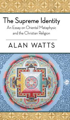 The Supreme Identity - Alan W. Watts