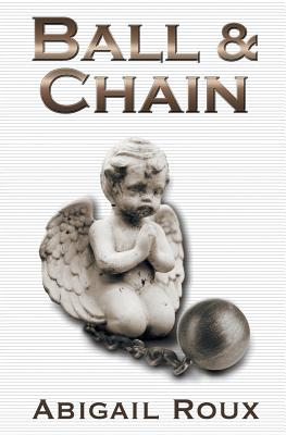 Ball & Chain - Abigail Roux